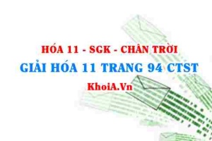 Giải Hóa 11 trang 94 Chân trời Sáng tạo